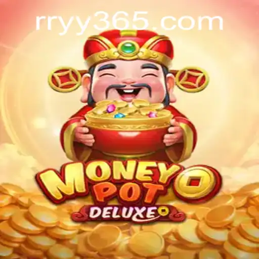 Unveiling MoneyPotDELUXE: A Thrilling Gaming Experience with RRYY