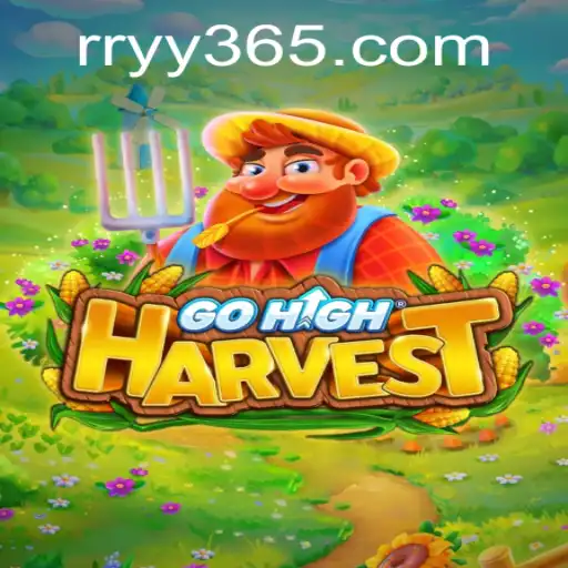 GoHighHarvest: Embrace the Adventure of RRYY